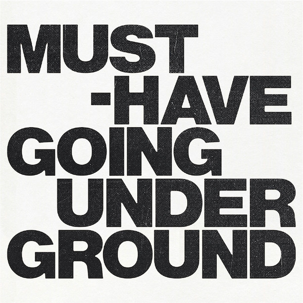 Must-have_going_under_ground
